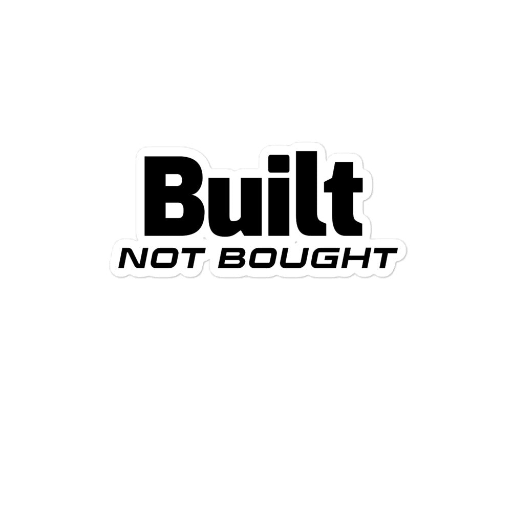 Built not Bought Stickers